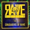 crusaders of the rave
