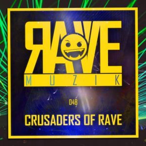 crusaders of the rave